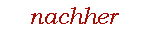 nachher